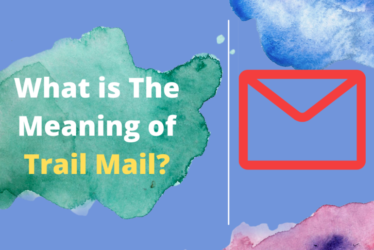 What is the meaning of trail mail