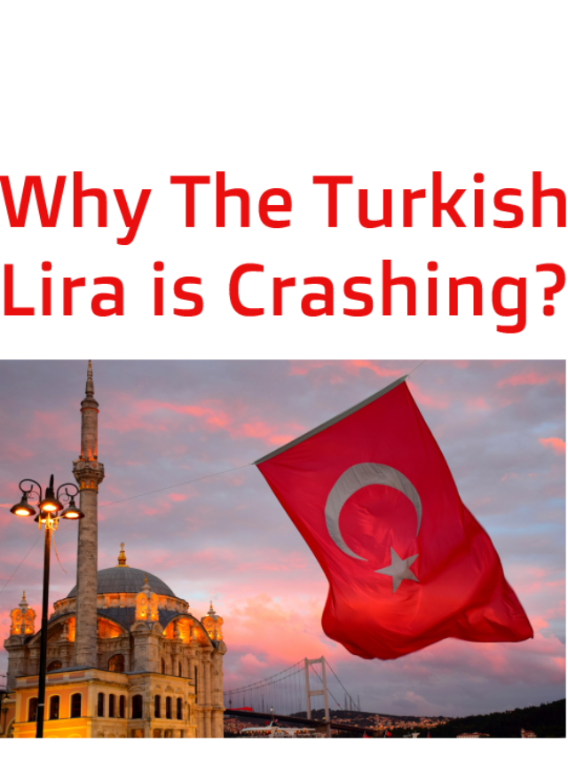 Why The Turkish Lira is Crashing
