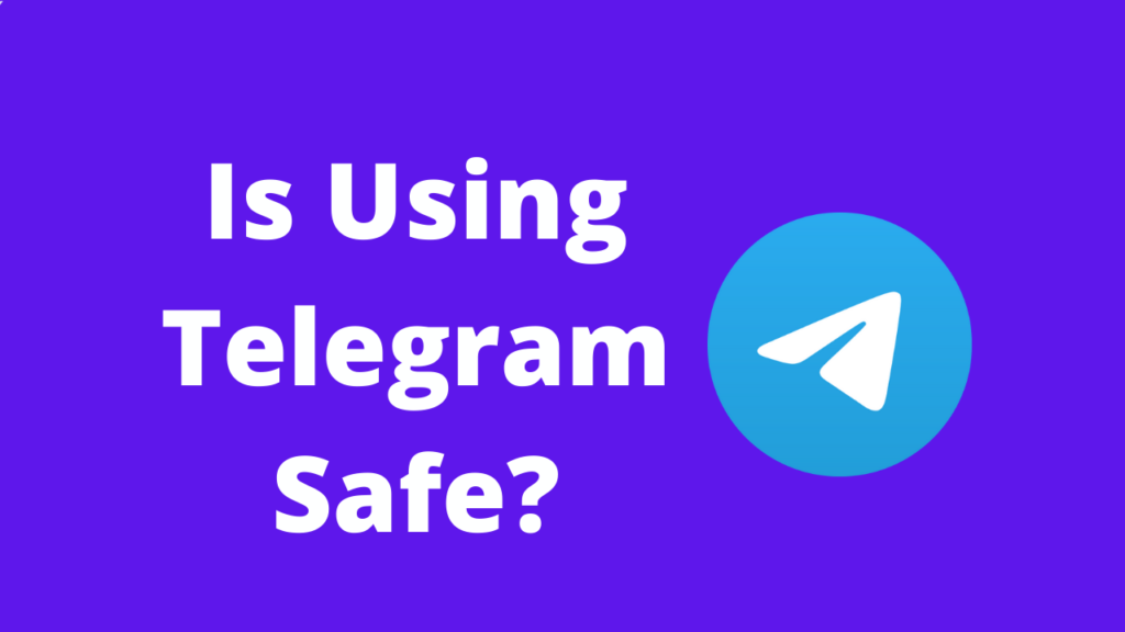 Is Using Telegram Safe