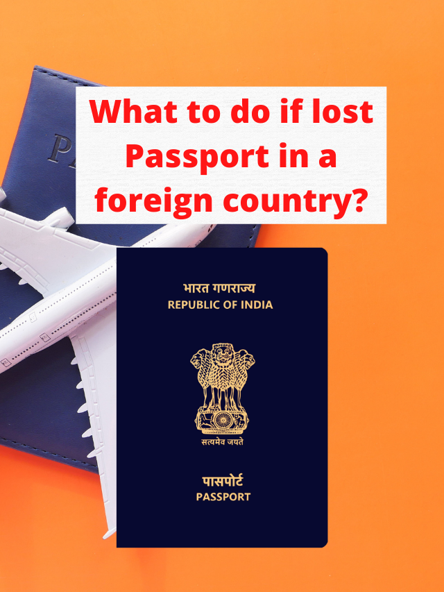 What to do if lost Passport in a foreign country or nation