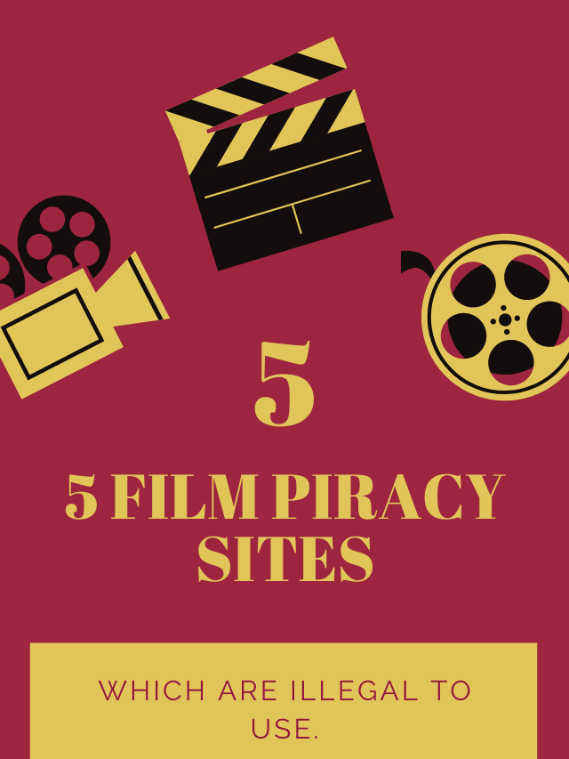 5 Film Piracy Websites Which Are Illegal To Use.