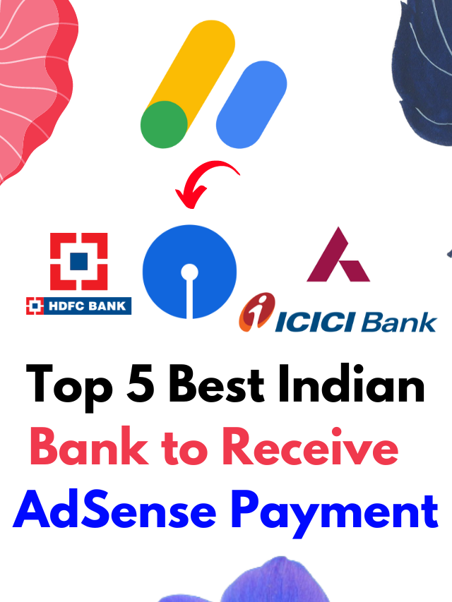 Top 5 best Indian Bank to receive AdSense Payment