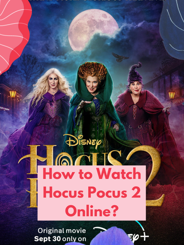 How to Watch Hocus Pocus 2 Online