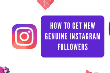 How to Get New Genuine Instagram Followers